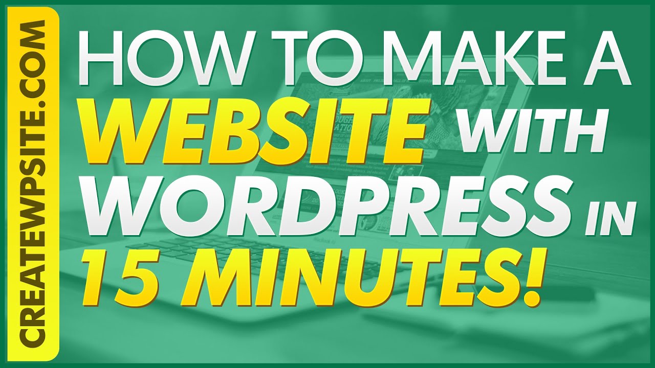 how-to-make-a-website-with-wordpress-in-15-mins