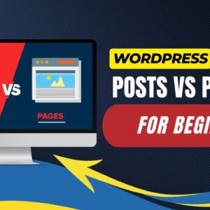 WordPress Posts vs Pages For Beginners