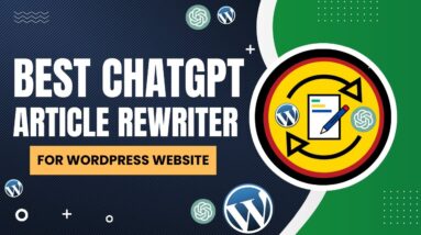 Best ChatGPT Article Rewriter For WordPress Website