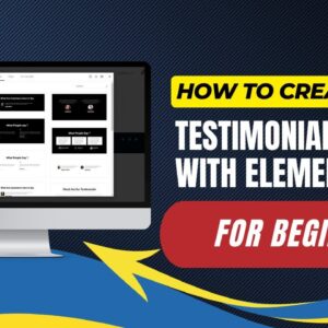 How To Create Testimonial Section In WordPress With Elementor
