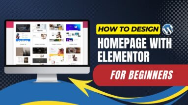 How To Design Homepage With Elementor In WordPress For Beginners