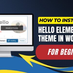 How To Install Hello Elementor Theme In WordPress For Beginners