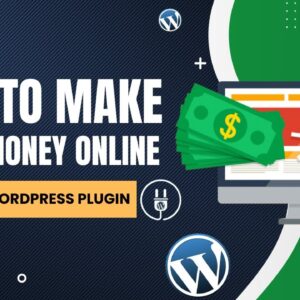 How To Make More Money Online With Free WordPress Plugin