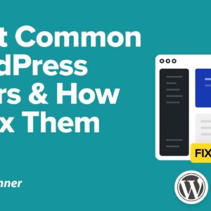 Most Common WordPress Errors and How to Fix Them