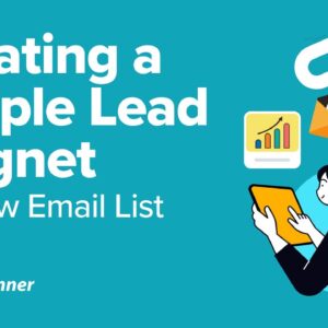 Creating a Simple Lead Magnet to Grow Your Email List