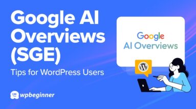 Google AI Overviews: 7 Tips for WordPress Users