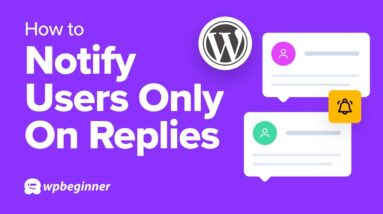 How to Notify Users Only On Replies to Their WordPress Comments