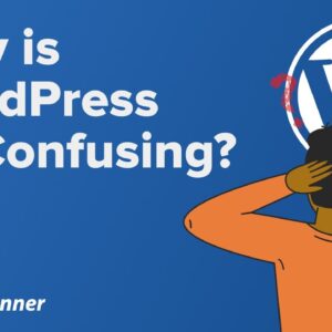 Why is WordPress so Confusing? [Full Site Editing Explained]