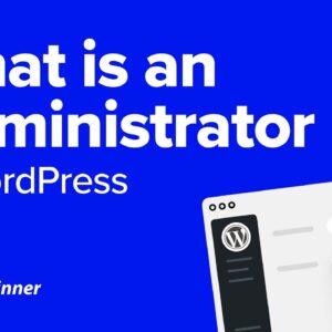 What is the Administrator?