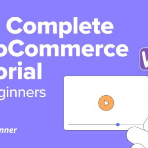 The Complete WooCommerce Tutorial for Beginners (2024)