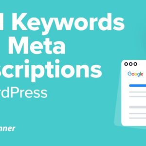 How to Add Keywords and Meta Descriptions in WordPress