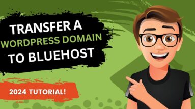 How To Transfer A WordPress Domain To Bluehost 2024 [FAST]