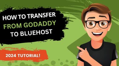 How To Transfer From GoDaddy To Bluehost 2024 [FAST]