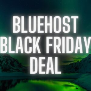 Bluehost Deal: Black Friday | Grab Your Coupon Code Now!