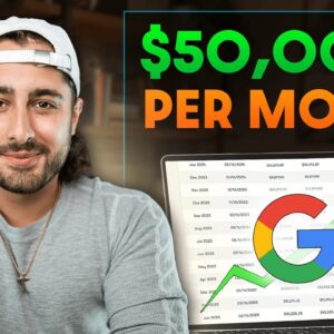 How To Make $50,372 Per Month on Google (Complete Guide)