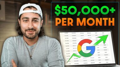 How To Make $50,372 Per Month on Google (Complete Guide)