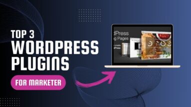 Top 3 WordPress Plugins for Marketers