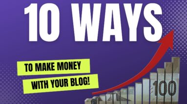 10 Ways to Make Money with your Blog in 2025