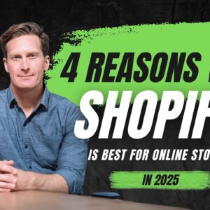 4 Reasons Why Shopify Is the Best for Online Stores [2025]