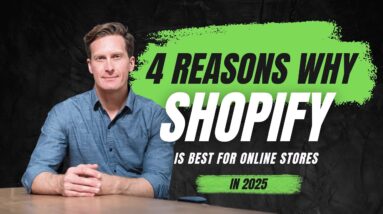 4 Reasons Why Shopify Is the Best for Online Stores [2025]