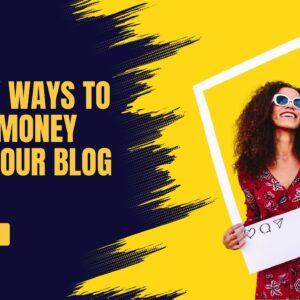 5 Easy Ways To Make Money With Your Blog In 2025