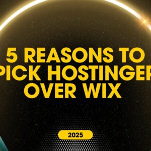 5 Reasons to Pick Hostinger Over Wix for Your Website in 2025