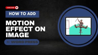 How To Add Motion Effect On Image In WordPress