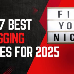 Top 7 Best Blogging Niches For 2025