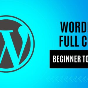 WordPress Full Course Beginner To Advanced Tutorial [2025]