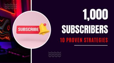 10 Proven Strategies to Get Your First 1,000 YouTube Subscribers in 2025