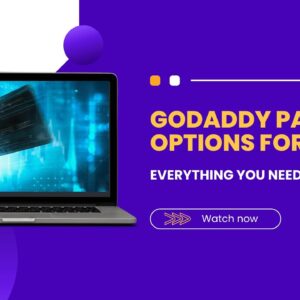 GoDaddy Payment Options for 2025: Everything You Need to Know