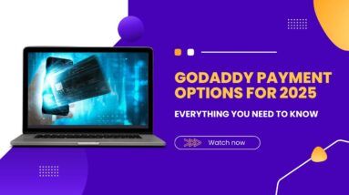 GoDaddy Payment Options for 2025: Everything You Need to Know