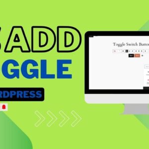 How To Add Toggle In WordPress