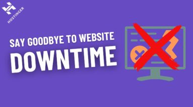 Say Goodbye to Website Downtime: How Hostinger Has You Covered