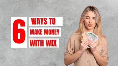 The Best 6 Ways to Make Money With Wix in 2025