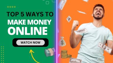 Top 5 Ways To Make Money Online in 2025 for Beginners