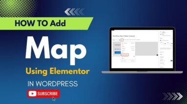 How To Add Map Using Elementor In WordPress