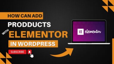 How To Add Product With Elementor In WordPress