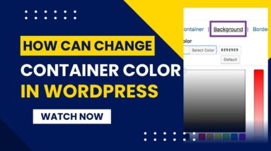 How To Change Container Color In WordPress