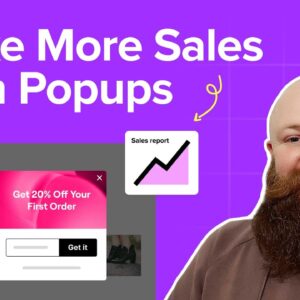 How To Grab Customers Attention & Make More Sales With Popups