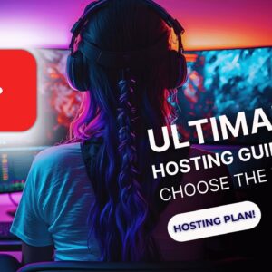 Ultimate Hosting Guide: Choosing the Perfect Plan