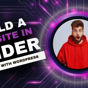 Build a Website in Under an Hour with WordPress (EASY Tutorial)