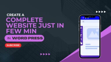Create A Complete Website Just In Few Minutes In WordPress