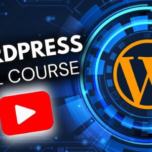 WordPress Full Course – Build Your Dream Website Today (No Experience Needed)