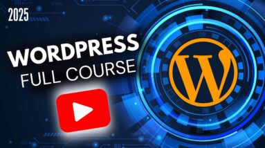 WordPress Full Course – Build Your Dream Website Today (No Experience Needed)