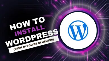 How To Install WordPress – Fast, Easy & Safe (Even If You’re Clueless)