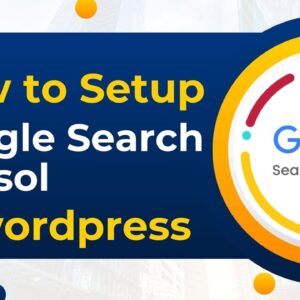 How To Setup Google Search Consol And Submit Sitemap In WordPress