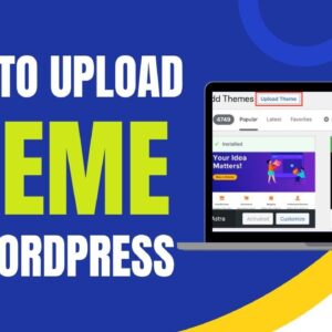 How To Upload Theme On WordPress Website