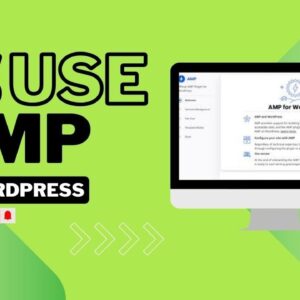 How To Use AMP In WordPress